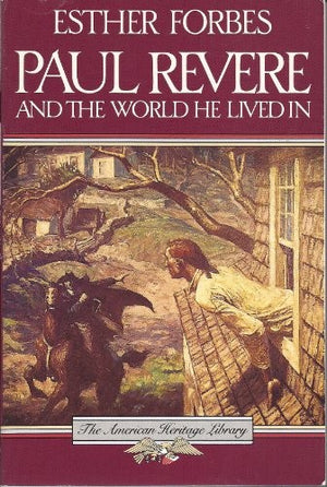Paul Revere and the World He Lived in