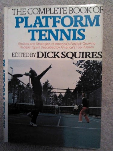 The Complete Book of Platform Tennis