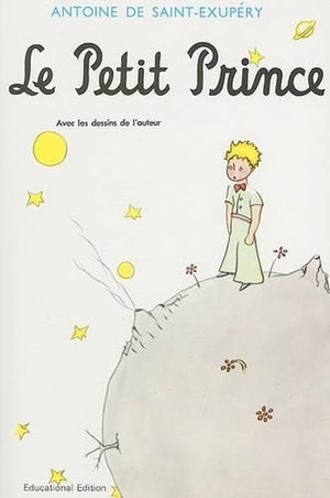 Saint-Exup ry's Le Petit Prince, Revised Educational Edition