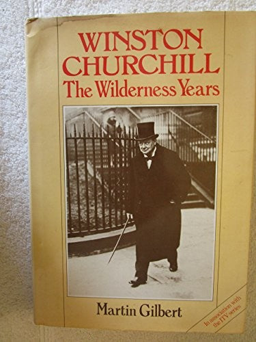 Winston Churchill, the Wilderness Years