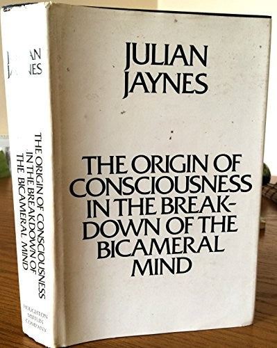 Origin of Consciousness in the Breakdown of the Bicameral Mind