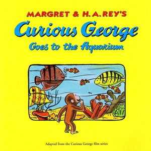 Curious George Goes to the Aquarium 