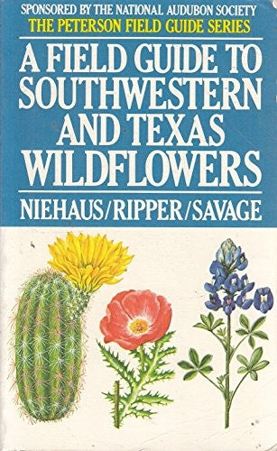 Field Guide to South-western and Texas Wild Flowers