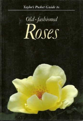 Pocket Guide to Old Fashioned Roses
