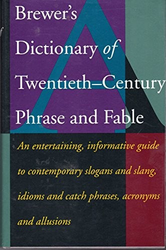 Brewer's Dictionary of 20th Century Phrase and Fable