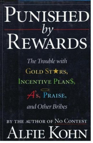 Punished by Rewards