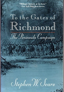 To the Gates of Richmond 