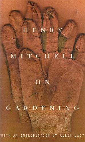 Henry Mitchell on Gardening