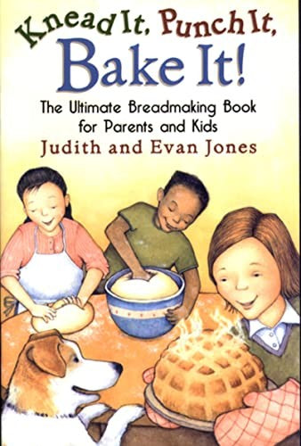 Knead it, Punch it, Bake it!