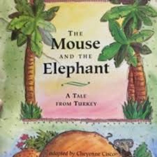 The Mouse and the Elephant A Tale from Turkey