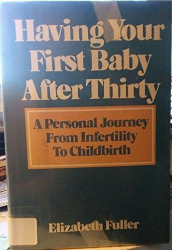Having Your First Baby After Thirty