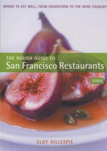 The Rough Guide to San Francisco Restaurants