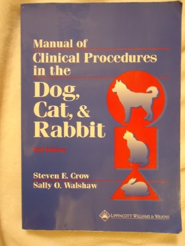 Manual of Clinical Procedures in the Dog, Cat and Rabbit