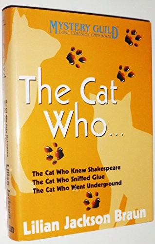 The Cat Who Knew Shakespeare / the Cat Who Sniffed Glue / the Cat Who Went Underground