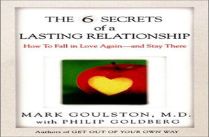 The 6 Secrets of a Lasting Relationship