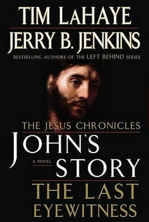 John's Story: The Last Eyewitness (the Jesus Chronicles)