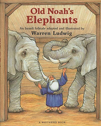 Old Noah's Elephants
