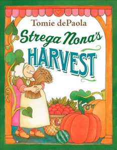 Strega Nona's Harvest 