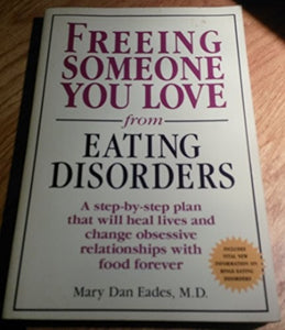 Freeing Someone You Love from Eating Disorders 