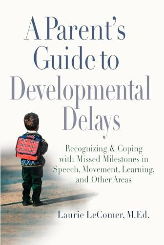 A Parent's Guide to Developmental Delays