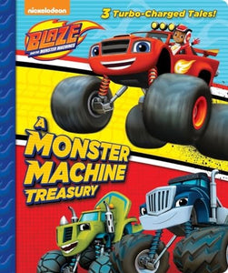 A Monster Machine Treasury (Blaze and the Monster Machines) 