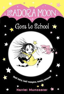 Isadora Moon Goes to School 