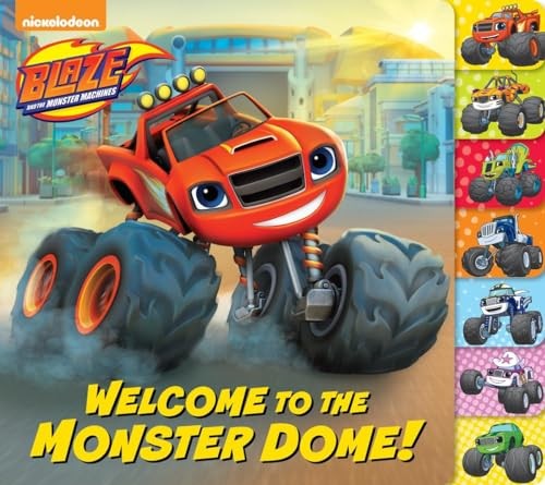 Welcome to the Monster Dome! (Blaze and the Monster Machines)