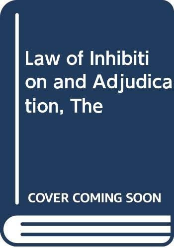 The Law of Inhibition and Adjudication