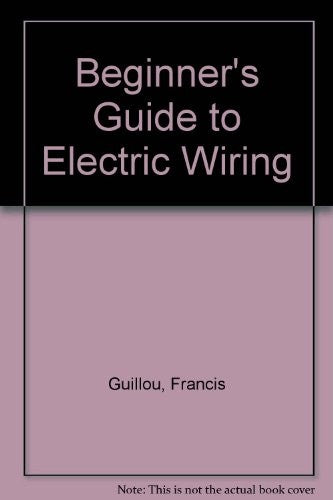 Beginner's Guide to Electric Wiring