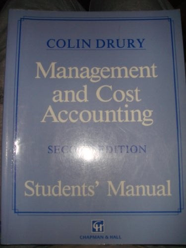 Management and Cost Accounting: Student's Manual