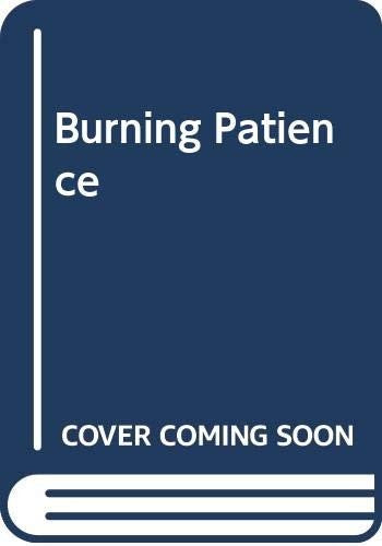 Burning Patience