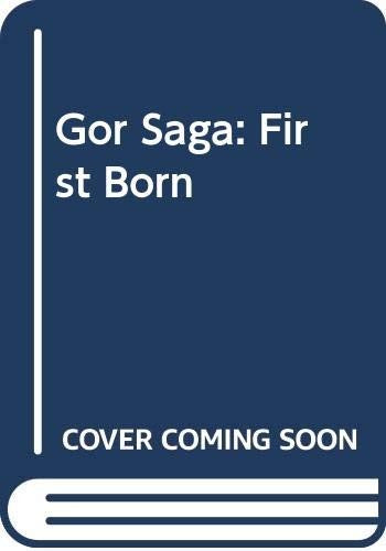 Gor Saga: First Born