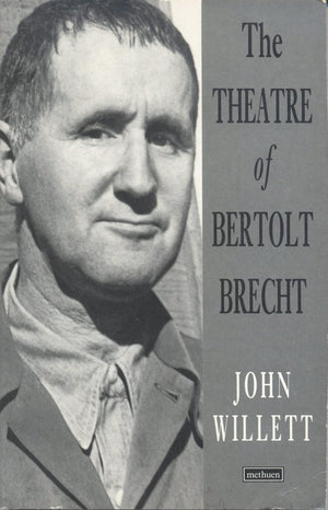 The Theatre Of Bertolt Brecht