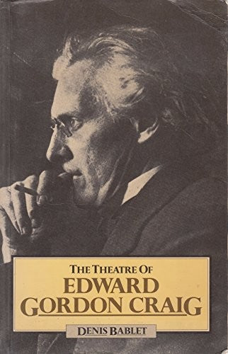 The Theatre of Edward Gordon Craig