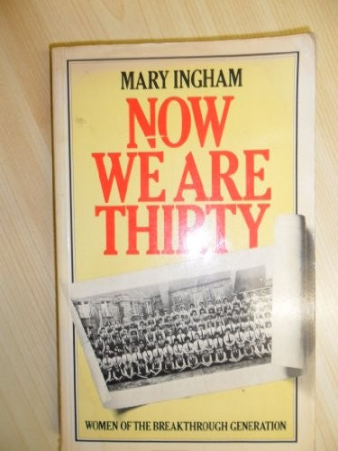 Now we are thirty: Women of the breakthrough generation