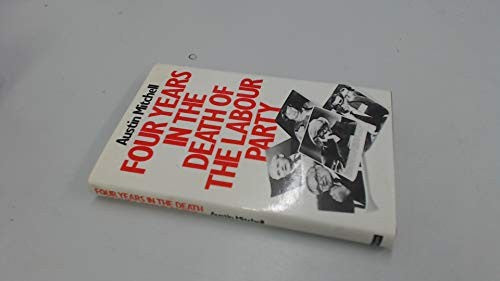 Four Years in the Death of the Labour Party