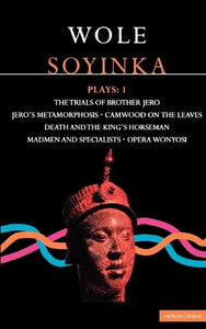 Soyinka Plays: 1 