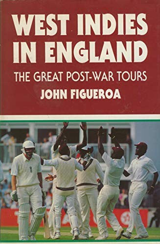 West Indies in England: The Great Post-war Tours