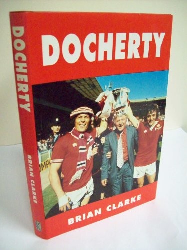 Tommy Docherty: Biography of Tommy Docherty , Signed by Tommy Docherty on title page,1st edition
