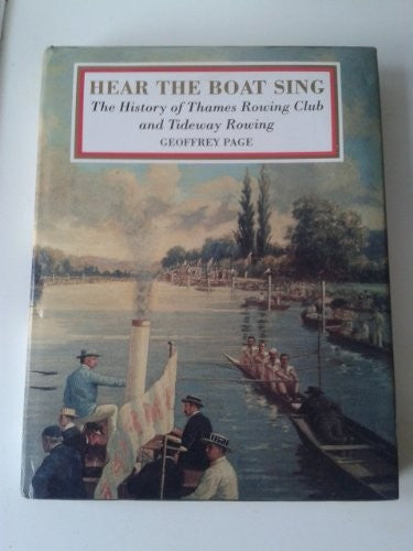 Hear the Boat Sing: History of Thames Rowing Club and Tideway Rowing