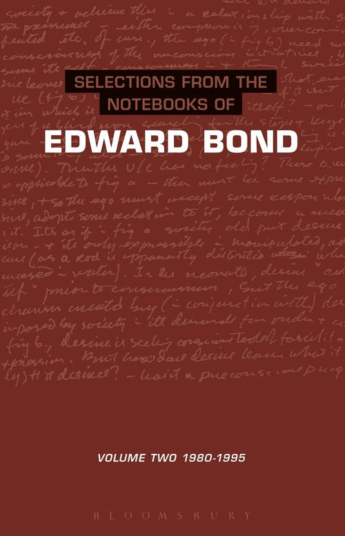 Selections from the Notebooks Of Edward Bond