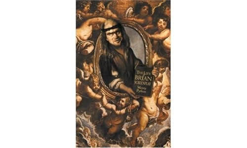 Monty Python's Life of Brian, The (of Nazareth): Screenplay
