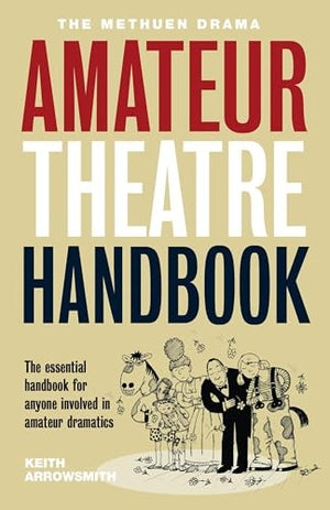 The Methuen Drama Amateur Theatre Handbook