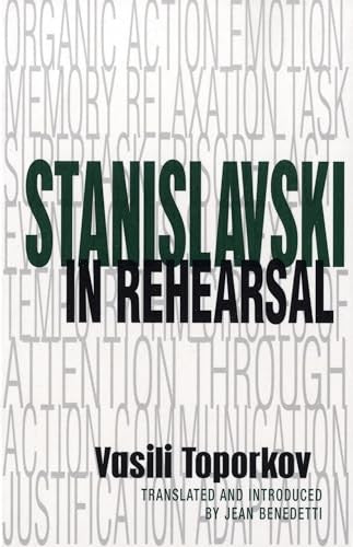 Stanislavski in Rehearsal : The Final Years