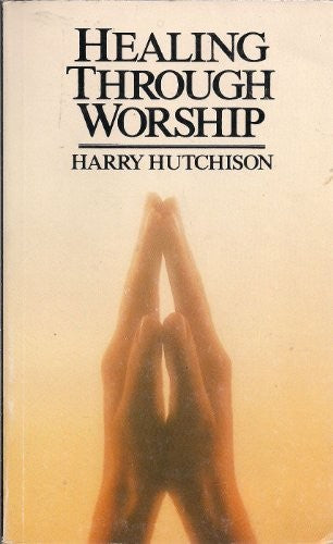 Healing Through Worship