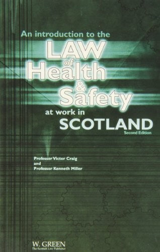 An Introduction to the Law of Health and Safety at Work in Scotland