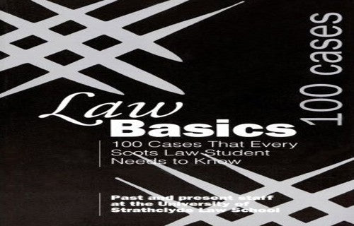 100 Cases that Every Scots Law Student Needs to Know LawBasics