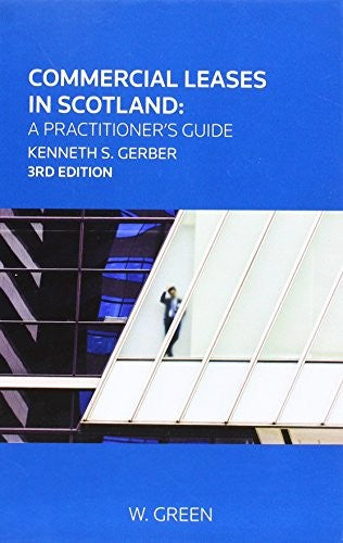 Commercial Leases in Scotland: A Practitioner's Guide