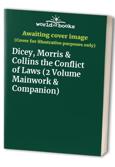 Dicey, Morris & Collins the Conflict of Laws