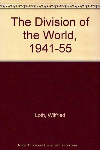 The Division of the World, 1941-55